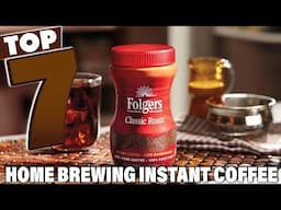 7 Best Instant Coffee for Home Brewing: Top Picks