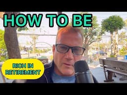 How To Be Rich In Retirement
