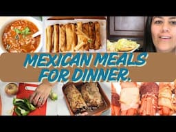 MEXICAN MEALS FOR DINNER.