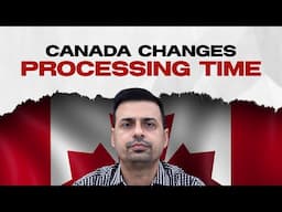 Canada Updated Processing Time 2025 | Rajveer Chahal
