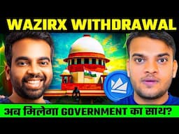 Wazirx withdrawal | will we get support of Indian Government now? | wazirx news today