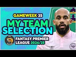 MY FPL GW35 TEAM SELECTION 🚨 | BEST CAPTAIN? 🤔 | Fantasy Premier League Tips 2024/25