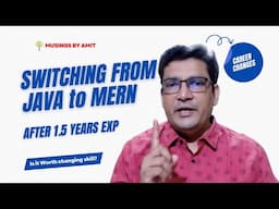Is it worth it? Switching from Java to MERN after 1.5 Years Experience