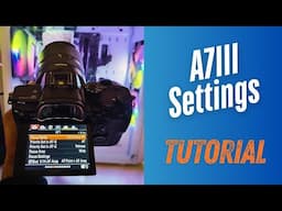 Master the Sony a7iii Settings Menu: A Complete Guide for Indian Photographers and Videographers