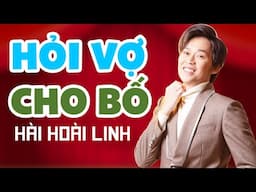 HÀI HOÀI LINH TUYỂN CHỌN ĐẶC SẮC HAY NHẤT 2025 - HỎI VỢ CHO BỐ | HỨA MINH ĐẠT, LÂM VĨ DẠ