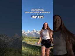 YELLOWSTONE, GRAND TETON, and GLACIER TRAVEL TIPS
