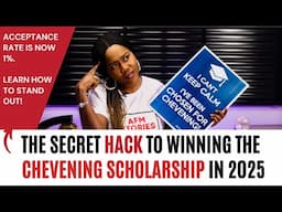 The Secret Hack To Winning Chevening This Year | How to stand out in chevening Applications in 2025