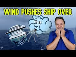 WIND CAUSES SHIP TO LIST TO ONE SIDE AND TURN AROUND, CRUISE NEWS