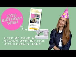 30th Birthday Wish: Help me donate a SEWING MACHINE 🪡💕