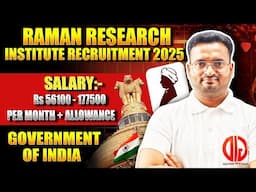 Raman Research Institute Recruitment 2025 | Govt Job | ₹56,100–₹1.77 Lakh Salary + Perks |Apply Now!