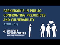 Parkinson’s in Public: Confronting Prejudices and Vulnerability
