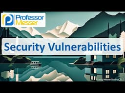 Security Vulnerabilities - CompTIA A+ 220-1202 - 2.5