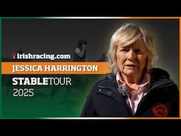 Jessica Harrington Stable Tour | 2025 Flat Season