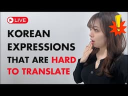 🔴LIVE | The Most Challenging Korean Expressions to Translate into English