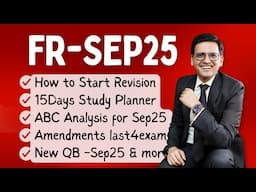 How to Revise FR for Sep 25? Study Planner, ABC Analysis, Amendments & Books