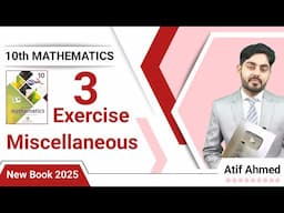 Miscellaneous exercise 3 class 10 nbf || new book || 10th class maths || By Atif || federal board