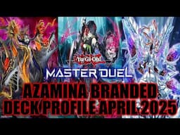 MASTER DUEL AZAMINA BRANDED DECK PROFILE (APRIL 2025) YU-GI-OH!