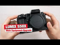 Es ist Zeit für Veränderungen - LUMIX S5IIX / Teil 1