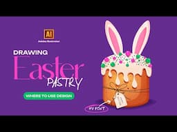 DRAWING AN EASTER PASTRY IN CARTOON STYLE IN ADOBE ILLUSTRATOR.