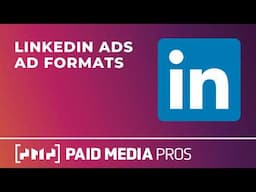LinkedIn Ads Ad Formats in 2025