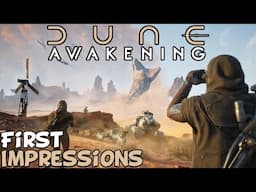 Dune Awakening First Impressions "Is It Worth Playing?"