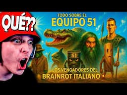 ¿Quiénes son los VENGADORES del BRAINROT ITALIANO? 🇮🇹😎 (Equipo 51 explicado)