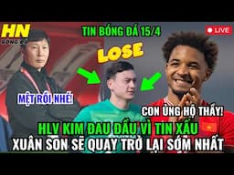 🔴TRỰC TIẾP: HLV KIM ĐAU ĐẦU VÌ TIN XẤU, XUÂN SON SẼ QUAY TRỞ LẠI SỚM NHẤT