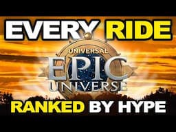 Every Ride at Epic Universe RANKED! (by Anticipation)