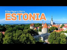 Estonia Travel Guide: 10 Best Places to Visit in Estonia & Best Things to Do in Estonia