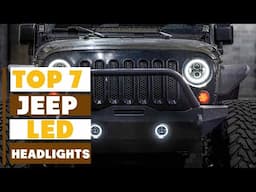 Top 7 Jeep LED Headlights for Bright and Clear Driving