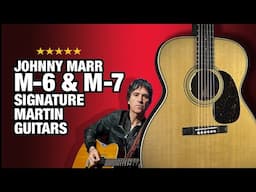 Jumbo Bodied Johnny Marr Martin M-6 and M-7 – Unique Signature Guitars