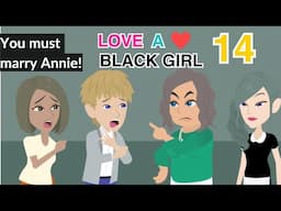 Love A Black Girl Ep 14 - Animated Drama English Story - English Story 4U