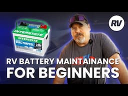 RV Battery Maintenance for BEGINNERS