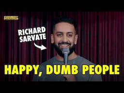 Happy, Dumb People - Richard Sarvate Stand-Up Comedy