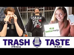 Trash Taste - CANCELLED Moments