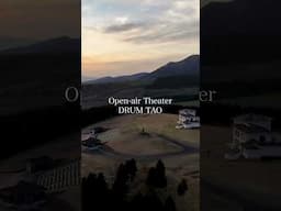 Open-air Theater "TAO-no-Oka" by DRUM TAO vol.1