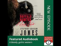 THE BUFFALO HUNTER HUNTER by Stephen Graham Jones, read by Shane Ghostkeeper, Marin Ireland, Owen...