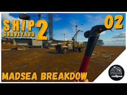 MadSea Breakdown | Ship Graveyard Simulator 2 | Game Play | Let's Play | Walkthrough