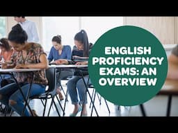 English Proficiency Exams: An Overview