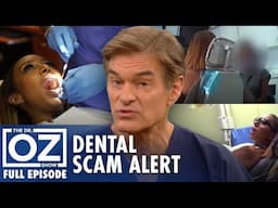 Dental Scam Investigation, Stone Skin Case & Skincare Fixes | Dr. Oz | S10 | Ep 19 | Full Episode
