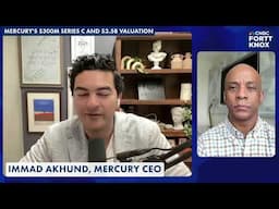 Immad Akhund, Mercury CEO and Jon Fortt: Fortt Knox Update