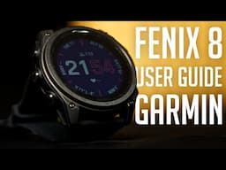 How to Use Garmin Fenix 8 (Complete User Guide) Tactix 8 & Enduro 3