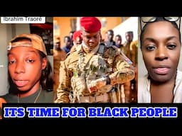 Ibrahim Traore has Captured USA Black Americans REACT