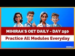 OET DAILY PRACTICE - 250 | MIHIRAA