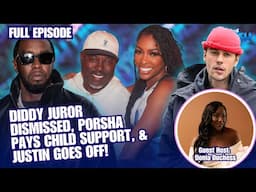 Diddy Juror Dismissed, Justin Bieber Goes Off, Porsha Williams Paid Child Support | Side Dish