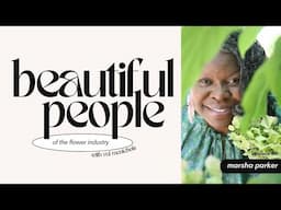 Beautiful People of the Flower Industry: Marsha Parker