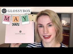 GLOSSYBOX MAY 2025 UNBOXING & DISCOUNT CODE