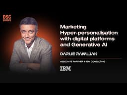 Hyper-Personalized Marketing with Digital Platforms & Generative AI | Darije Ramljak | DSC EUROPE 24