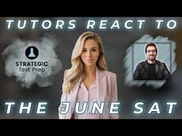 Tutor Reaction to the June SAT! (2025)