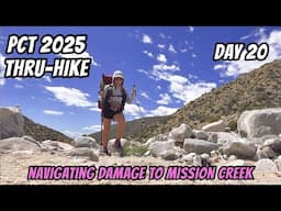 PCT 2025 Thru-hike: Day 20 - Navigating Damage thru Mission Creek